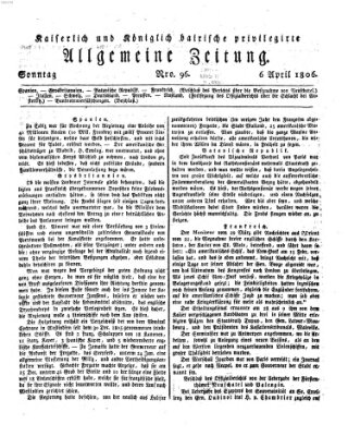 Kaiserlich- und Kurpfalzbairisch privilegirte allgemeine Zeitung (Allgemeine Zeitung) Sonntag 6. April 1806