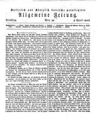 Kaiserlich- und Kurpfalzbairisch privilegirte allgemeine Zeitung (Allgemeine Zeitung) Dienstag 8. April 1806