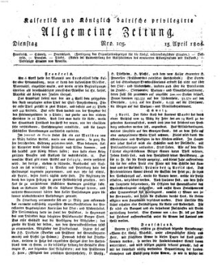 Kaiserlich- und Kurpfalzbairisch privilegirte allgemeine Zeitung (Allgemeine Zeitung) Dienstag 15. April 1806