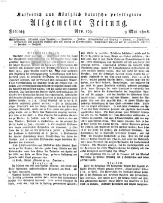 Kaiserlich- und Kurpfalzbairisch privilegirte allgemeine Zeitung (Allgemeine Zeitung) Freitag 9. Mai 1806