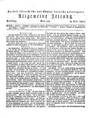 Kaiserlich- und Kurpfalzbairisch privilegirte allgemeine Zeitung (Allgemeine Zeitung) Dienstag 25. November 1806