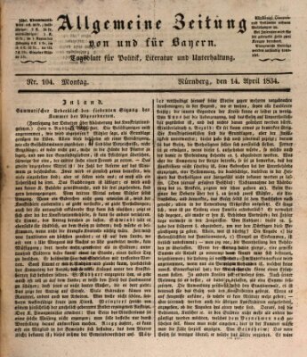 Allgemeine Zeitung von und für Bayern (Fränkischer Kurier) Montag 14. April 1834