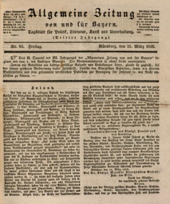 Allgemeine Zeitung von und für Bayern (Fränkischer Kurier) Freitag 25. März 1836