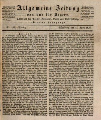 Allgemeine Zeitung von und für Bayern (Fränkischer Kurier) Montag 11. April 1836