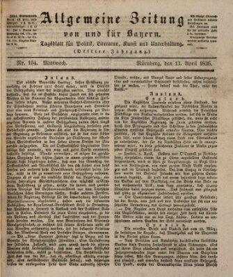 Allgemeine Zeitung von und für Bayern (Fränkischer Kurier) Mittwoch 13. April 1836