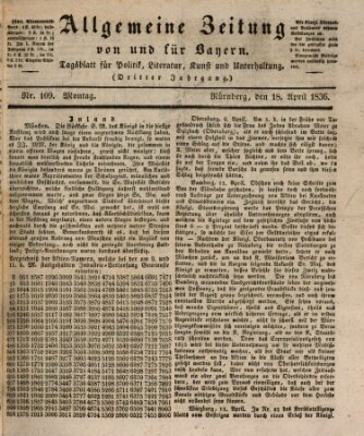 Allgemeine Zeitung von und für Bayern (Fränkischer Kurier) Montag 18. April 1836