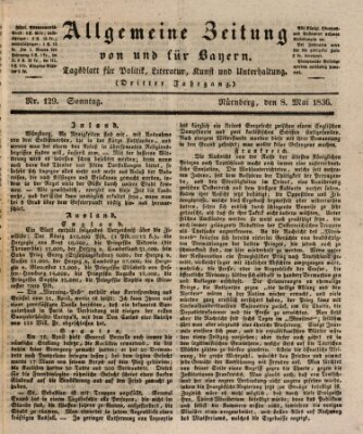 Allgemeine Zeitung von und für Bayern (Fränkischer Kurier) Sonntag 8. Mai 1836