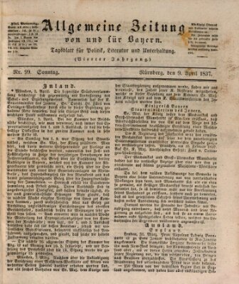 Allgemeine Zeitung von und für Bayern (Fränkischer Kurier) Sonntag 9. April 1837