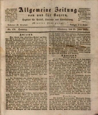 Allgemeine Zeitung von und für Bayern (Fränkischer Kurier) Sonntag 25. Juni 1837