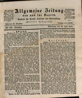 Allgemeine Zeitung von und für Bayern (Fränkischer Kurier) Dienstag 18. Juli 1837