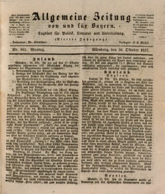 Allgemeine Zeitung von und für Bayern (Fränkischer Kurier) Montag 30. Oktober 1837