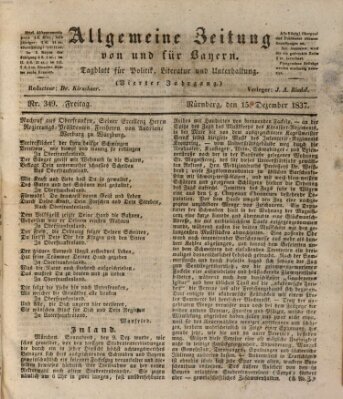 Allgemeine Zeitung von und für Bayern (Fränkischer Kurier) Freitag 15. Dezember 1837