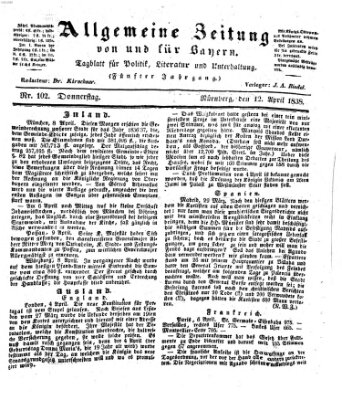 Allgemeine Zeitung von und für Bayern (Fränkischer Kurier) Donnerstag 12. April 1838