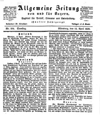 Allgemeine Zeitung von und für Bayern (Fränkischer Kurier) Samstag 14. April 1838