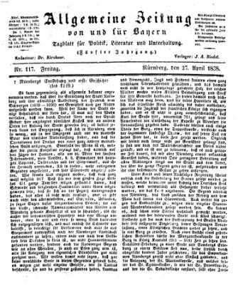 Allgemeine Zeitung von und für Bayern (Fränkischer Kurier) Freitag 27. April 1838