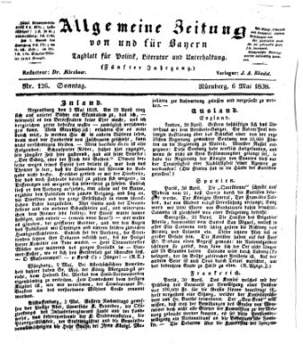 Allgemeine Zeitung von und für Bayern (Fränkischer Kurier) Sonntag 6. Mai 1838