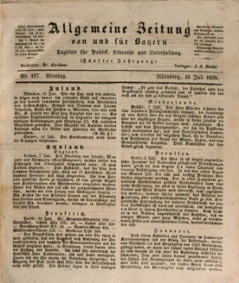 Allgemeine Zeitung von und für Bayern (Fränkischer Kurier) Montag 16. Juli 1838