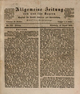 Allgemeine Zeitung von und für Bayern (Fränkischer Kurier) Freitag 10. August 1838