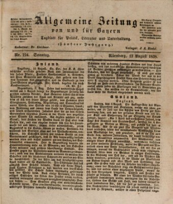 Allgemeine Zeitung von und für Bayern (Fränkischer Kurier) Sonntag 12. August 1838