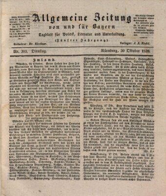 Allgemeine Zeitung von und für Bayern (Fränkischer Kurier) Dienstag 30. Oktober 1838