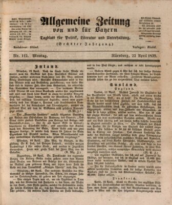 Allgemeine Zeitung von und für Bayern (Fränkischer Kurier) Montag 22. April 1839