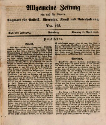 Allgemeine Zeitung von und für Bayern (Fränkischer Kurier) Sonntag 12. April 1840