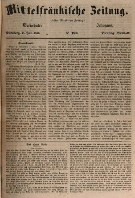 Mittelfränkische Zeitung für Recht, Freiheit und Vaterland (Fränkischer Kurier) Dienstag 7. Juli 1846