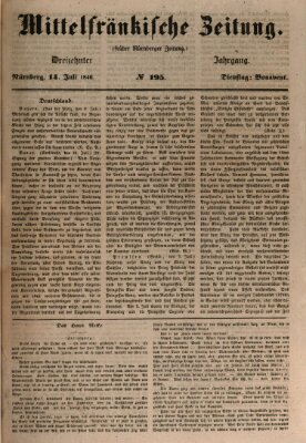 Mittelfränkische Zeitung für Recht, Freiheit und Vaterland (Fränkischer Kurier) Dienstag 14. Juli 1846