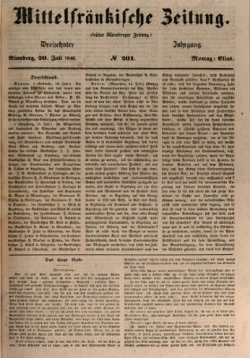 Mittelfränkische Zeitung für Recht, Freiheit und Vaterland (Fränkischer Kurier) Montag 20. Juli 1846