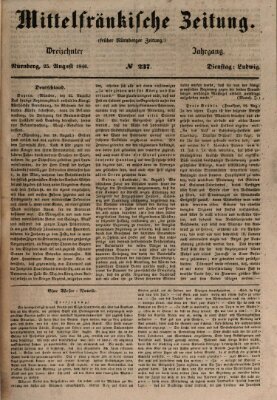 Mittelfränkische Zeitung für Recht, Freiheit und Vaterland (Fränkischer Kurier) Dienstag 25. August 1846