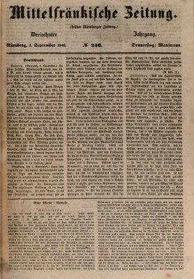 Mittelfränkische Zeitung für Recht, Freiheit und Vaterland (Fränkischer Kurier) Donnerstag 3. September 1846