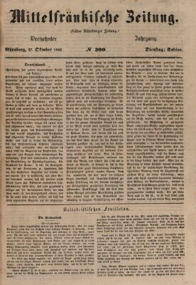 Mittelfränkische Zeitung für Recht, Freiheit und Vaterland (Fränkischer Kurier) Dienstag 27. Oktober 1846