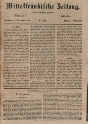 Mittelfränkische Zeitung für Recht, Freiheit und Vaterland (Fränkischer Kurier) Freitag 11. Dezember 1846