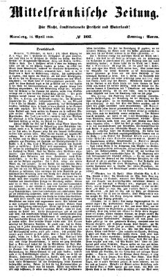 Mittelfränkische Zeitung für Recht, Freiheit und Vaterland (Fränkischer Kurier) Sonntag 16. April 1848