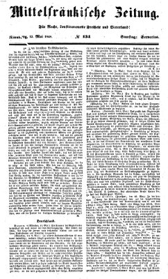 Mittelfränkische Zeitung für Recht, Freiheit und Vaterland (Fränkischer Kurier) Samstag 13. Mai 1848