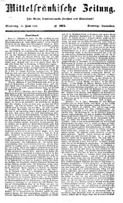 Mittelfränkische Zeitung für Recht, Freiheit und Vaterland (Fränkischer Kurier) Sonntag 11. Juni 1848