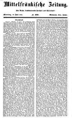 Mittelfränkische Zeitung für Recht, Freiheit und Vaterland (Fränkischer Kurier) Mittwoch 28. Juni 1848