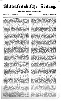 Mittelfränkische Zeitung für Recht, Freiheit und Vaterland (Fränkischer Kurier) Montag 3. Juli 1848