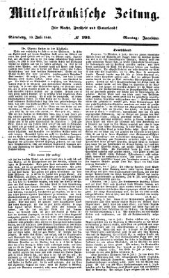 Mittelfränkische Zeitung für Recht, Freiheit und Vaterland (Fränkischer Kurier) Montag 10. Juli 1848