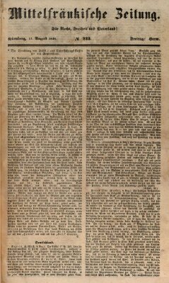 Mittelfränkische Zeitung für Recht, Freiheit und Vaterland (Fränkischer Kurier) Freitag 11. August 1848