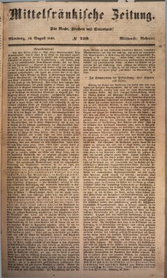 Mittelfränkische Zeitung für Recht, Freiheit und Vaterland (Fränkischer Kurier) Mittwoch 30. August 1848