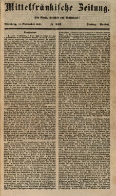 Mittelfränkische Zeitung für Recht, Freiheit und Vaterland (Fränkischer Kurier) Freitag 10. November 1848