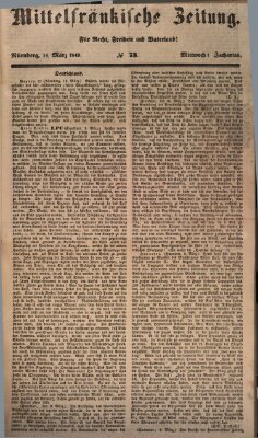 Mittelfränkische Zeitung für Recht, Freiheit und Vaterland (Fränkischer Kurier) Mittwoch 14. März 1849