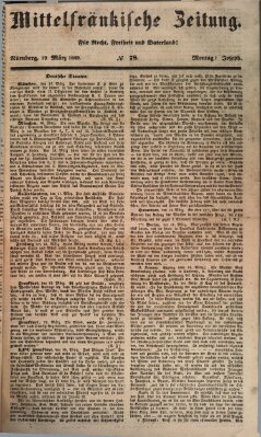 Mittelfränkische Zeitung für Recht, Freiheit und Vaterland (Fränkischer Kurier) Montag 19. März 1849