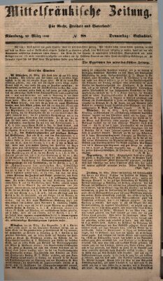 Mittelfränkische Zeitung für Recht, Freiheit und Vaterland (Fränkischer Kurier) Donnerstag 29. März 1849