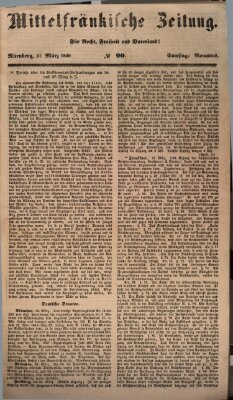 Mittelfränkische Zeitung für Recht, Freiheit und Vaterland (Fränkischer Kurier) Samstag 31. März 1849