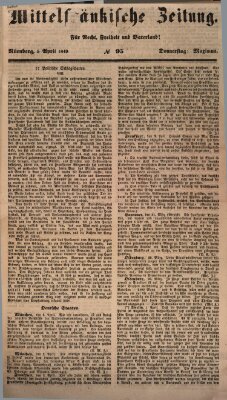 Mittelfränkische Zeitung für Recht, Freiheit und Vaterland (Fränkischer Kurier) Donnerstag 5. April 1849