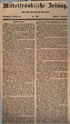 Mittelfränkische Zeitung für Recht, Freiheit und Vaterland (Fränkischer Kurier) Freitag 6. April 1849