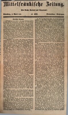 Mittelfränkische Zeitung für Recht, Freiheit und Vaterland (Fränkischer Kurier) Donnerstag 19. April 1849