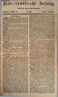 Mittelfränkische Zeitung für Recht, Freiheit und Vaterland (Fränkischer Kurier) Freitag 20. April 1849